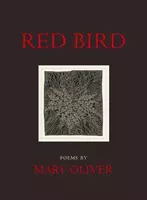 Red Bird Poems - Mary Oliver